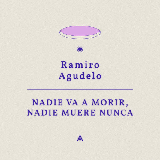 Nadie va a morir, nadie muere nunca 